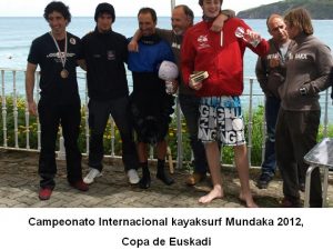 Campeonato Internacional kayaksurf Mundaka 2012, Copa de Euskadi